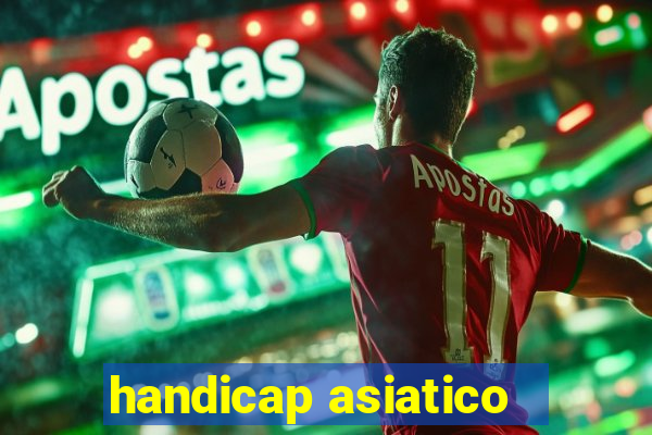 handicap asiatico - 1 o que significa